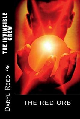 The Invincible Crew: The Red Orb-..