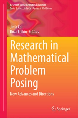 Research In Mathematical Problem Posing: New Advances And Directions-..
