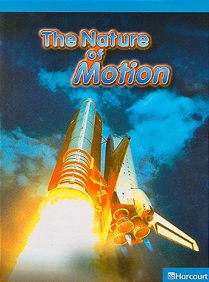 The Nature Of Motion - On-Level - Grade 6-..