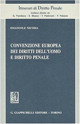 Convenzione Europea Dei Diritti Dell'Uomo E Diritto Penale-..