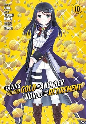 Saving 80,000 Gold In Another World For My Retirement 10 (Manga)-..