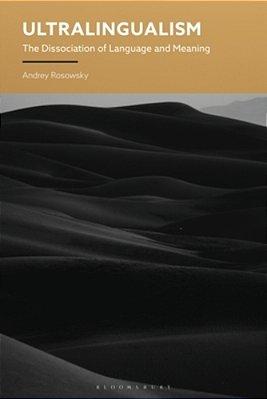 Ultralingualism: The Disassociation Of Language From Meaning-..