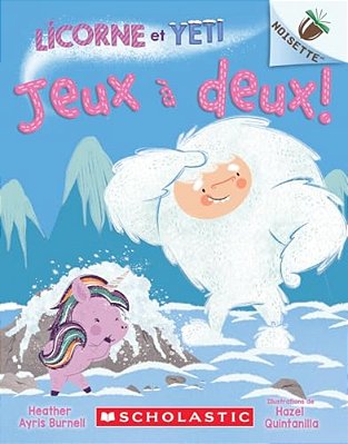 Noisette: Licorne Et Yeti: N° 8 - Jeux À Deux!-..