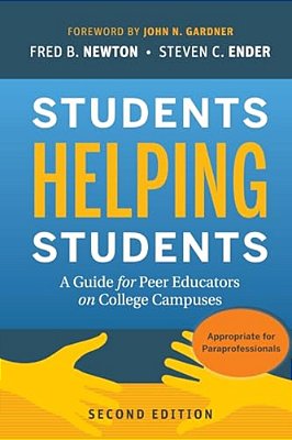 Students Helping Students: A Guide For Peer Educators On College Campuses-..