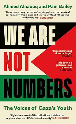 We Are Not Numbers: The Voices Of Gaza's Youth-..