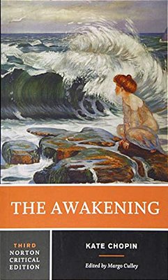 The Awakening: A Norton Critical Edition-..