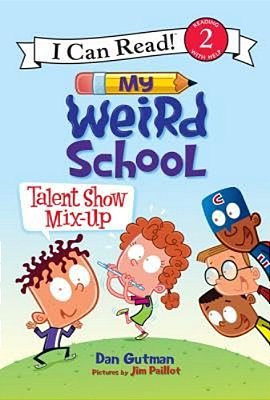 My Weird School: Talent Show MIX-Up-..