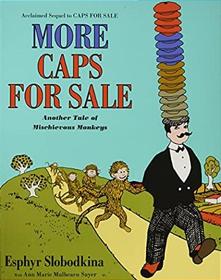 More Caps For Sale: Another Tale Of Mischievous Monkeys-..