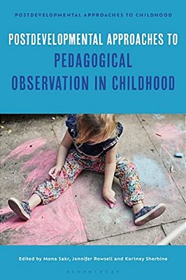 Postdevelopmental Approaches To Pedagogical Observation In Childhood-..