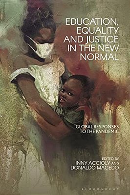 Education, Equality And Justice In The New Normal: Global Responses To The Pandemic-..