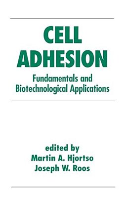 Cell Adhesion In Bioprocessing And Biotechnology-..