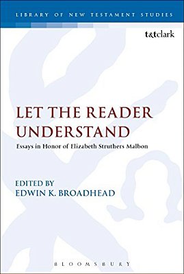 Let The Reader Understand: Essays In Honor Of Elizabeth Struthers Malbon-..