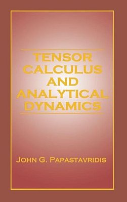 Tensor Calculus And Analytical Dynamics-..