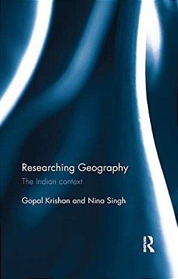 Researching Geography: The Indian Context-..