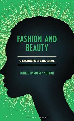Fashion And Beauty: Case Studies In Innovation-..