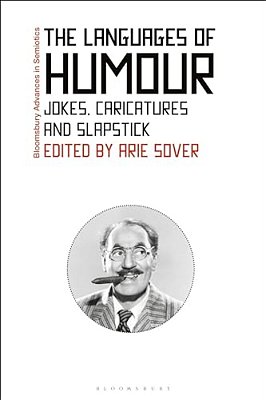 The Languages Of Humor: Verbal, Visual, And Physical Humor-..