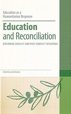 Education And Reconciliation: Exploring Conflict And Post-Conflict Situations-..