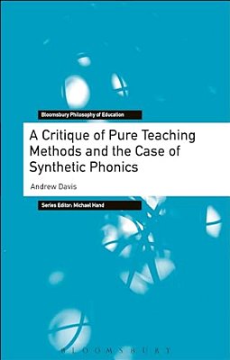 A Critique Of Pure Teaching Methods And The Case Of Synthetic Phonics-..