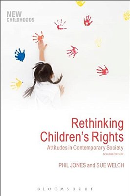 Rethinking Children's Rights: Attitudes In Contemporary Society-..