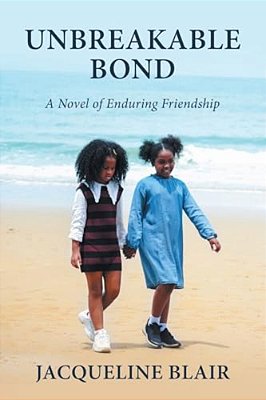 Unbreakable Bond: A Novel Of Enduring Friendship-..