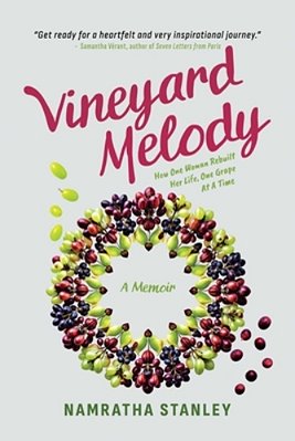 Vineyard Melody: How One Woman Rebuilt Her Life, One Grape At A Time-..