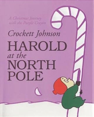 Harold At The North Pole: A Christmas Holiday Book For Kids-..