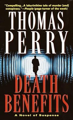 Death Benefits: A Novel Of Suspense-..