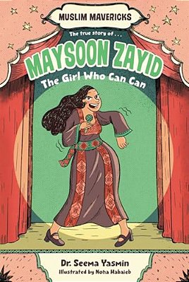 Maysoon Zayid, The Girl Who Can Can-..