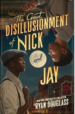 The Great Disillusionment Of Nick And Jay-..