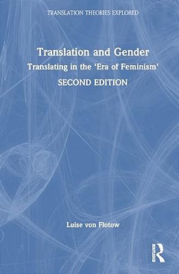 Translation And Gender: Translating In The 'Era Of Feminism'-..