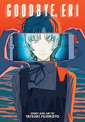 Goodbye, Eri-..