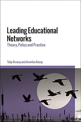 Leading Educational Networks: Theory, Policy And Practice-..