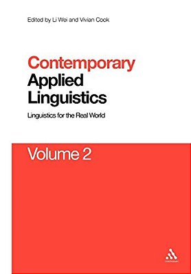 Contemporary Applied Linguistics Volume 2: Volume Two Linguistics For The Real World-..