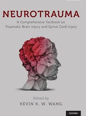 Neurotrauma: A Comprehensive Textbook On Traumatic Brain Injury And Spinal Cord Injury-..