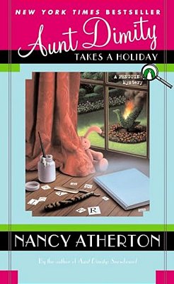 Aunt Dimity Takes A Holiday-..