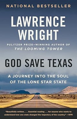 God Save Texas: A Journey Into The Soul Of The Lone Star State-..