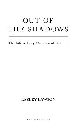 Out Of The Shadows: The Life Of Lucy, Countess Of Bedford-..