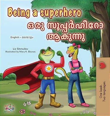 Being A Superhero (English Malayalam Bilingual Children's Book)-..