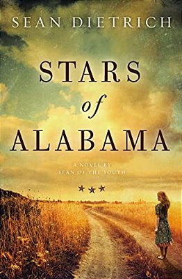 Stars Of Alabama: A Novel By "Sean Of The South"-..