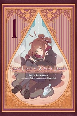 Once Upon A Witch's Death, Vol. 1 (Manga): The Tale Of The One Thousand Tears Of Joy Volume 1-..