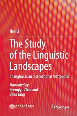 The Study Of The Linguistic Landscapes: Shanghai As An International Metropolis-..