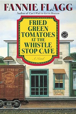 Fried Green Tomatoes At The Whistle Stop Cafe-..