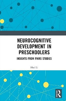 Neurocognitive Development In Preschoolers: Insights From Fnirs Studies-..