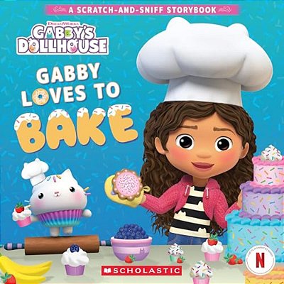 Gabby's Dollhouse: Gabby Loves To Bake (A Scratch-And-sniff Storybook)-..