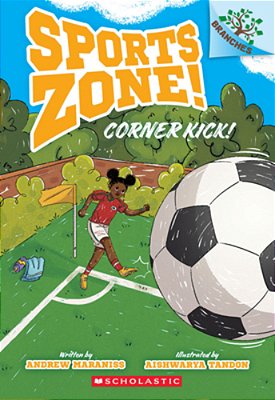 Corner Kick!: A Branches Book (Sports Zone! #2)-..