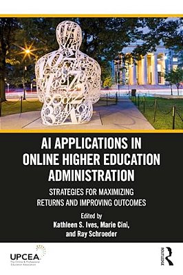 Ai Applications In Online Higher Education Administration: Strategies For Maximizing Returns And Improving Outcomes-..