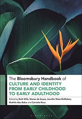 The Bloomsbury Handbook Of Culture And Identity From Early Childhood To Early Adulthood: Perceptions And Implications-..