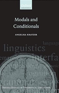 Modals And Conditionals: New And Revised Perspectives-..