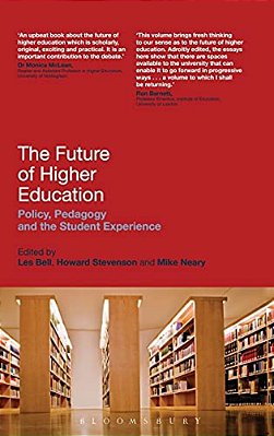 The Future Of Higher Education: Policy, Pedagogy And The Student Experience-..