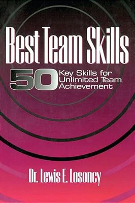 Best Team Skills: Fifty Key Skills For Unlimited Team Achievement-..
